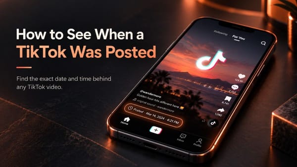 How to see when a TikTok video was posted with its date and time