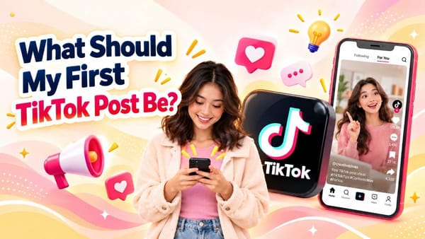 Colorful TikTok graphic asking what your first TikTok post should be.